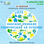 “Giocare, pensare e comunicare le scienze”, XII edizione
